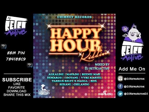 DJ RetroActive - Happy Hour Riddim Mix [Chimney Records] September 2014