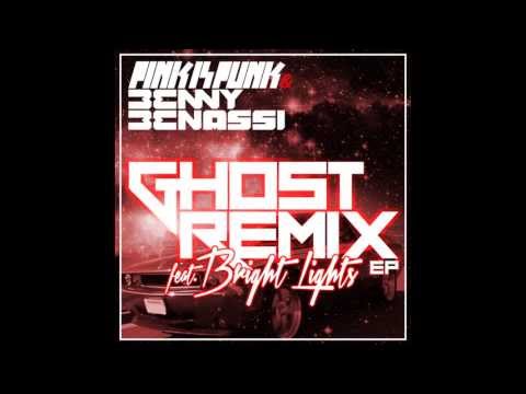 Pink Is Punk & Benny Benassi feat. Bright Lights - Ghost (Dyro Remix)