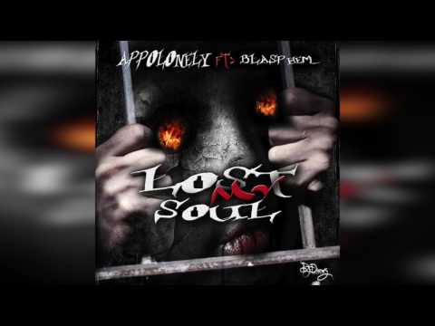 Appolonely - Lost My Soul (ft Blasphem)