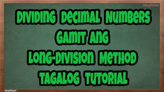 Dividing Decimal Numbers gamit ang Long Division Method (Episode 14)
