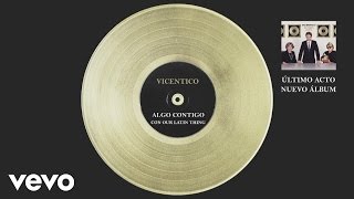 Vicentico - Algo Contigo (Official Audio)