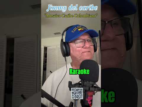 Música es arte: Mosaico Caribe Colombiano- KARAOKE- Jimmy del Caribe 