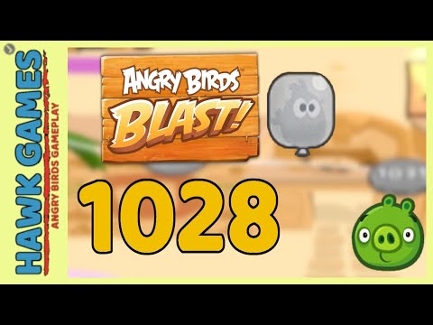 Angry Birds Blast Level 1028 - 3 Stars Walkthrough, No Boosters
