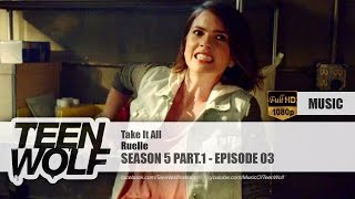 Ruelle - Take It All | Teen Wolf 5x03 Music [HD]