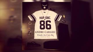 Andre Carasic - Fresh As Can Be (prod. by Kace)
