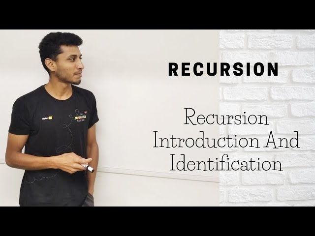 Recursion Introduction and Identification