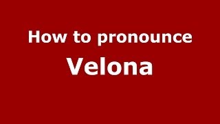 How to pronounce Velona
