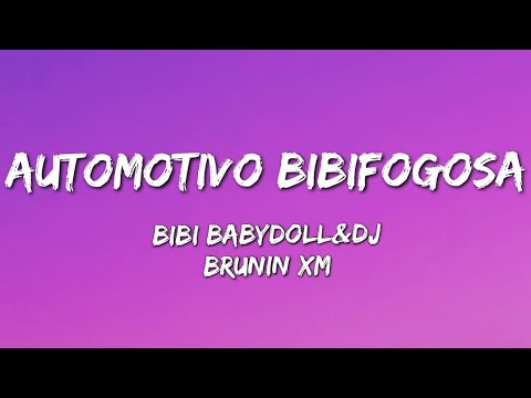 Automotivo Bibi Fogosa - DJ Brunin XM (Lyrics) /Bibi Babydoll