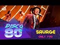 Savage - Only You (Дискотека 80-х 2015, Авторадио ...
