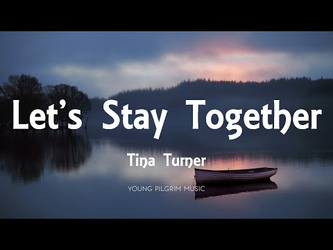 Tina Turner - Let's Stay Together (Lyrics)