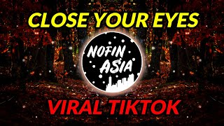 Download lagu DJ CLOSE YOUR EYES (REMIX FULL BASS) mp3