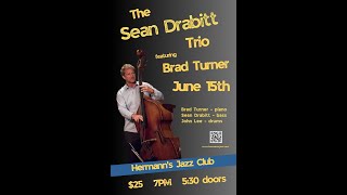 Sean Drabitt Trio f. Brad Turner - Jun. 15, 2023