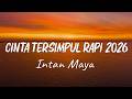 Intan Maya - Cinta Tersimpul Rapi 2026 - Lirik