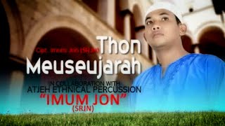 Download lagu Imum Jon (SRJN) - THON MEUSEUJARAH ( Video Music) mp3