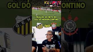 REAÇÃO DO NETO NO GOL DO NOVORIZONTNO KKKK #corinthians #neto #react #reaction #paulistão #timão