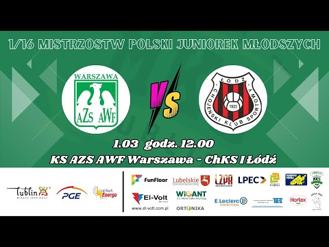 1/16 Mistrzostw Polski Juniorek Młodszych: KS AZS AWF Warszawa - ChKS I Łódź