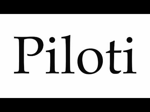 How to Pronounce Piloti