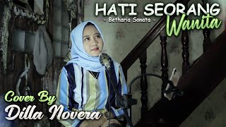 Download lagu HATI SEORANG WANITA - BETHARIA SONATA COVER BY DILLA NOVERA mp3 Download lagu HATI SEORANG WANITA - BETHARIA SONATA COVER BY DILLA NOVERA mp3