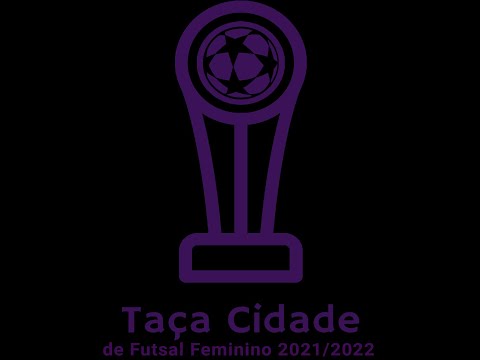 Taça Cidade de Futsal Feminino 2021/2022