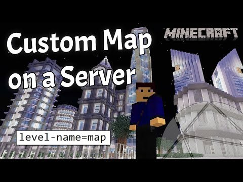 How To Put A Custom World On A Minecraft Server