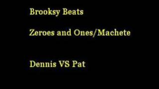 Machete VS Zeroes and Ones or Pat VS Dennis