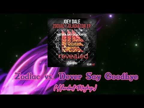 Zodiac vs Never Say Goodbye (Hardwell Mashup) (HARDTRIX Extended Edt)
