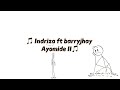 Indriza Ft Barryjhay AYOMIDE II Animated Lyrics Video