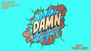 Galantis, David Guetta & MNEK - Damn (You’ve Got Me Saying) [East & Young Remix] (Official Audio)