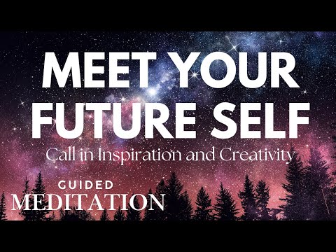 Meet Your Future Self: A Meditation to Call in Inspiration and Creativity