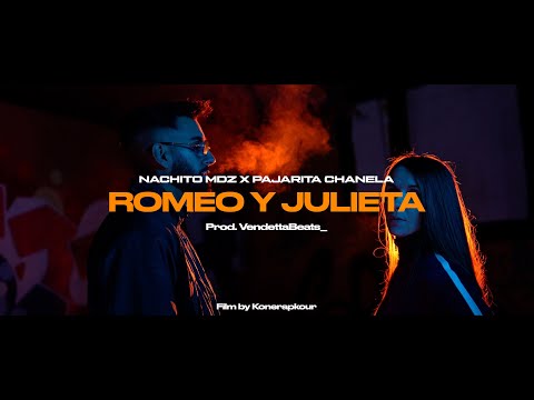 NACHITO MDZ x PAJARITA CHANELA - ROMEO Y JULIETA (Prod. VendettaBeats_)
