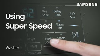 How to use the Super Speed feature on your washing machine | Samsung US