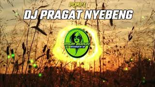Download lagu DJ PRAGAT NYEBENG POMPI SLOW BASS ENAK  !! mp3