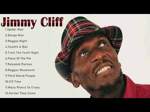 Jimmy Cliff Best SOngs - Jimmy Cliff Greatest Hits - Jimmy Cliff Full ALbum