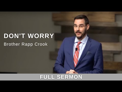 2022.01.30 - Bro. Rapp Crook - Don't Worry