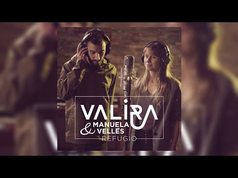 Valira & Manuela Vellés - Refugio (Letra/Lyrics)