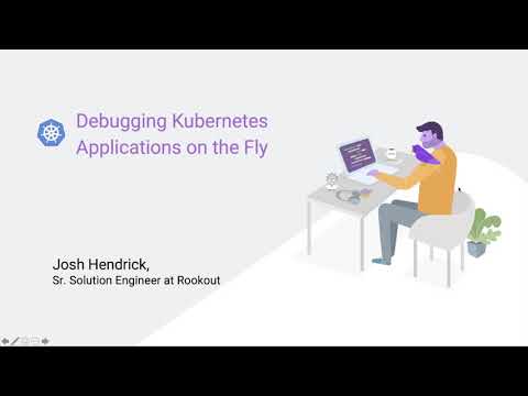 Debugging Kubernetes Applications on the Fly