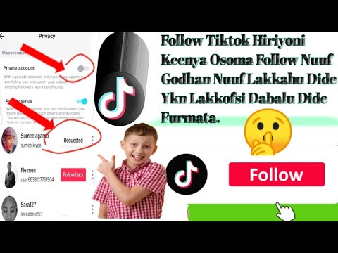 Tiktok Keessan Private account Akkamin Fayyadama Jirtuu Following Keenya Dabalu Dede Warra Jetanif 👍