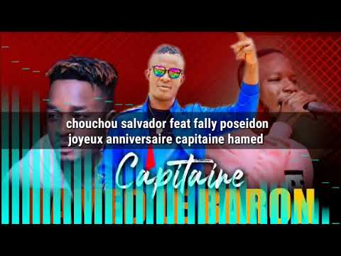 chouchou salvador feat poseidon ● joyeux anniversaire capitaine hamed