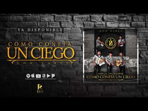 Como Confia Un Ciego (Audio) - Don Zares