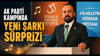 AK Parti Kampında Yeni Şarkı Sürprizi