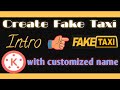 Create Fake Taxi intro with Customized Name