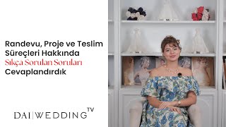Randevu, Proje ve Teslim Süreçleri Hakkında Sıkça Sorulan Sorular | Da