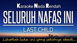 Download lagu Seluruh Nafas Ini - Last Child Karaoke Lower Key -4 mp3 Download lagu Seluruh Nafas Ini - Last Child Karaoke Lower Key -4 mp3