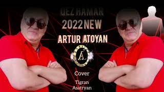 Artur Atoyan - Qez Hamar (2022)