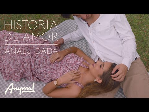Analu Dada - Historia de Amor (Video Oficial)