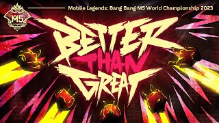Download lagu Better Than Great | M5 WORLD CHAMPIONSHIP   4K | Mobile Legends: Bang Bang mp3