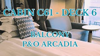 🚢🛌CABIN C61 Deck 6 Balcony room P&O ARCADIA Cruise Ship 🛌🚢