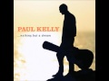 Paul Kelly - I Wasted Time (live)