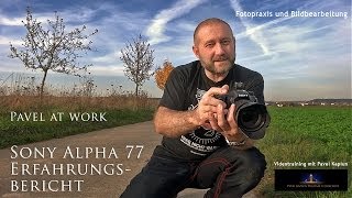Sony Alpha 77 Erfahrungsbericht