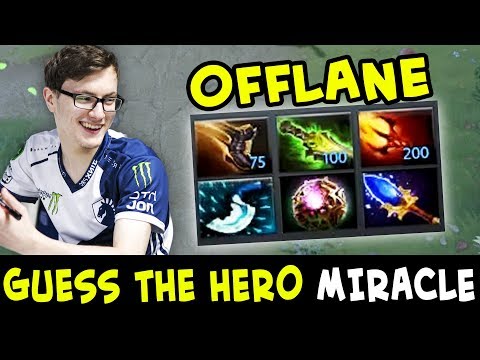 Guess the hero — WTF offlane by Miracle
